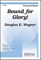 Bound for Glory! Three-Part Mixed choral sheet music cover